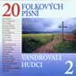 20 folkovch psn - Vandrovali hudci (1999)